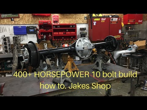 400 + horsepower GM 8.2 10 bolt complete how to video