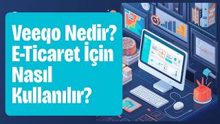 Veeqo ile Daha Ucuz, Daha Kolay Gönderim Yapmak!