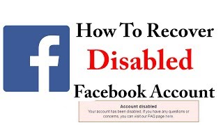 How To Open Disabled Facebook Account 2018 Updated without proof