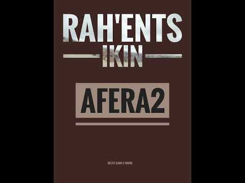 RAH'ENTS X IKIN - AFERA 2 (song officiel 2k23)