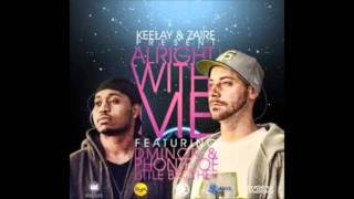 Keelay & Zaire Feat Dminor & Phonte - Alright With Me - Unreleased R&B