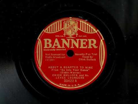 About A Quarter To Nine by Chick Bullock and His Levee Loungers,