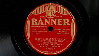 About A Quarter To Nine by Chick Bullock and His Levee Loungers,