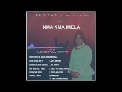 Mma Mma Emela Sis  Ekwy Ikedigwe Temple Band of Living Christ Mission