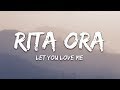 Rita Ora Let You Love Me Lyrics