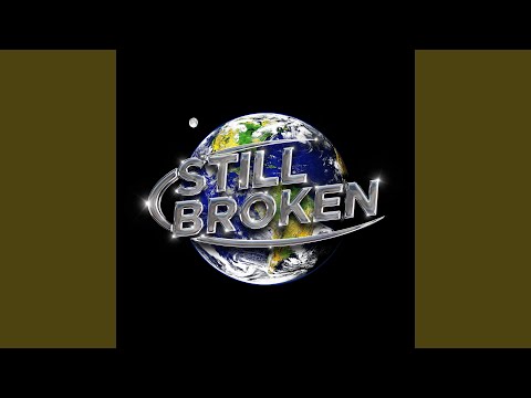 Are You Still Broken?