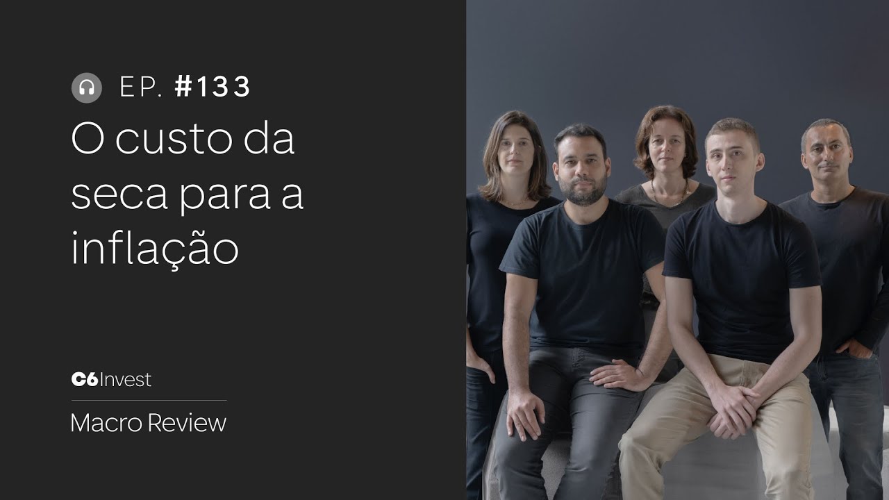 #133 | COMO A SECA IMPACTA A INFLAÇÃO NO BRASIL