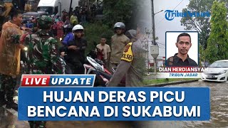 Sukabumi Diterjang Banjir dan Longsor di Beberapa Titik, Hujan Deras Picu Kerusakan Rumah Warga