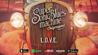 Supersonic Blues Machine - L.O.V.E. (Californisoul)