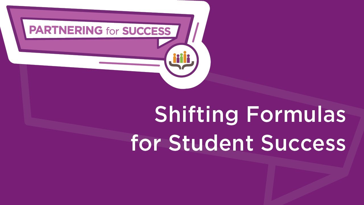 Partnering for Success: Shifting Formulas for Student Success