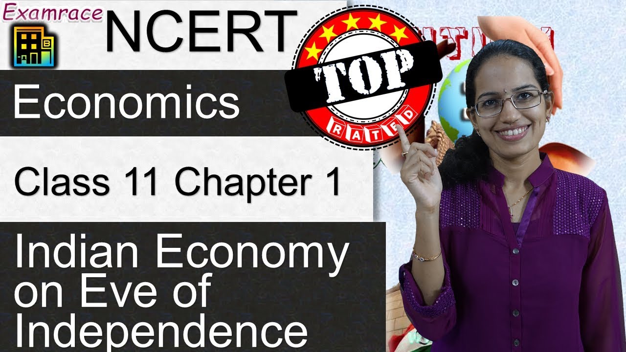 NCERT Class 11 Economics Chapter 1: Indian Economy on Eve of Independence-Examrace | English