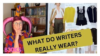 WHAT WRITERS REALLY WEAR