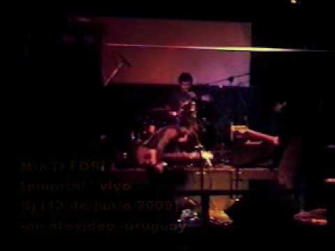 MIXTI FORI - Inmortal _live (junio ,2009)