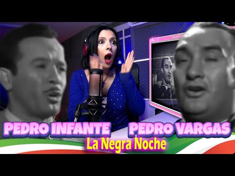 PEDRO INFANTE and PEDRO VARGAS - La Negra Noche | What does it convey to us? | ARGENTINA - REACTI...