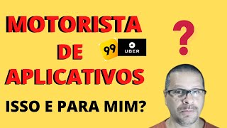 Motorista de aplicativo isso e para mim?Ser que vou gostar?