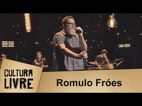 Cultura Livre | Romulo Fróes | 18/09/2018