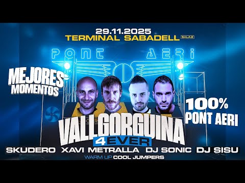 PONT AERI — Vallgorguina 4EVER @ Terminal Sabadell | Mejores Momentos (29.11.2025)