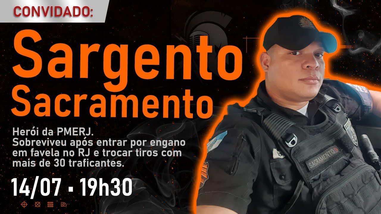 SARGENTO SACRAMENTO • #FalaGuerreiro06