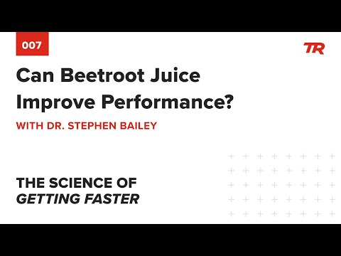 Can Beetroot Juice Improve Performance w/ Dr. Stephen Bailey- Science of Getting Faster Podcast Ep 7