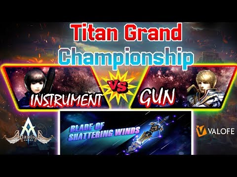 Titan 06/10/2019 PM - weifanny vs PgBraveHeart - Atlantica Online Valofe