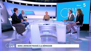 Boris Johnson poussé à la démission #cdanslair 07.07.2022