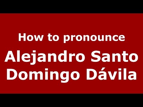 How to pronounce Alejandro Santo Domingo Dávila (Colombian Spanish/Colombia)  - PronounceNames.com