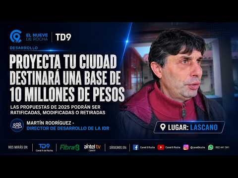 LASCANO HOY : PROYECTA TU CIUDAD DESTINARÁ UNA BASE DE 10 MILLONES DE PESOS