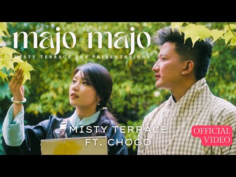 Majo Majo - MISTY TERRACE ft. CHOGO - Official Video - New Bhutanese Song 2025, New Song 2025