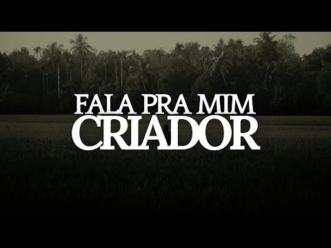 Fala pra mim Criador - Isaac Nascimento