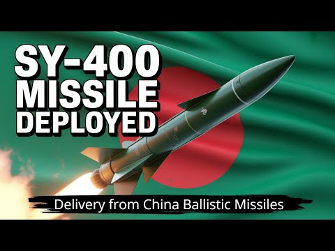 Bangladesh Army’s Confirms Game-Changer: China’s SY-400 Missile System Enters Service