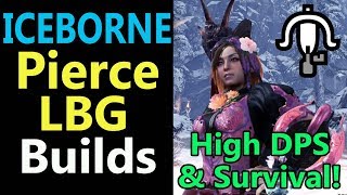 MHW Iceborne: Pierce LBG Builds | No T4 Jewels | Mixed Set | High DPS | Survival, Evade & Recovery