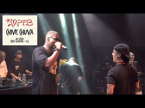 CHOVE CHUVA - Big Bllakk, Sant , BEATAVILA e $amuka / MPFB / AO VIVO CIRCO VOADOR