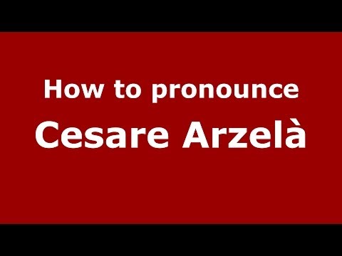 How to pronounce Cesare Arzelà (Italian/Italy) - PronounceNames.com