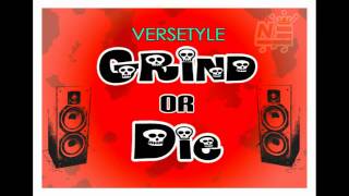 Versetyle - Grind or Die