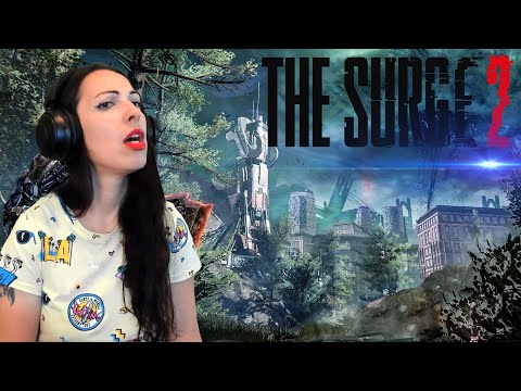 THE SURGE 2 Walkthrough Part 2 - LET'S MAKE THE WORLD GREAT AGAIN