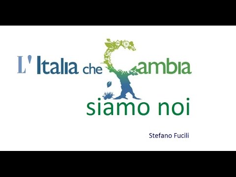 L'Italia che cambia siamo noi - Stefano Fucili feat. Daniel Tarozzi (inno di Italia che cambia)