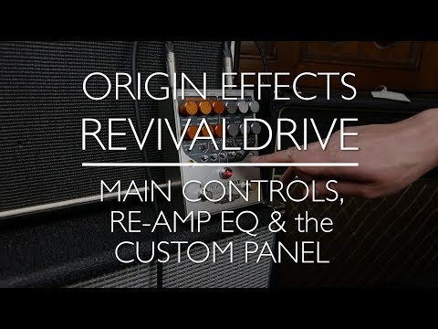 Origin Effects RevivalDRIVE - A Rough Guide - Part 2: Main controls