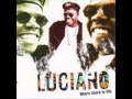 Luciano - He is my friend