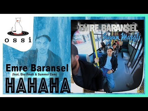 Emre Baransel - Hahaha (feat. Eko Fresh & Summer Cem)