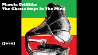 Marcia Griffiths - The Ghetto Stays In The Mind