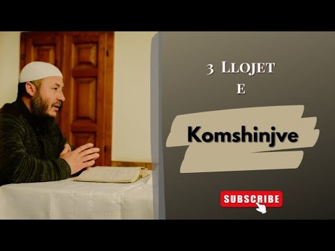 3 llojet e Komshinjve! Hoxhe Jusuf Gjevori (El Edebul Mufrad - 33)