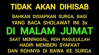 Download lagu MALAM JUMAT Jangan Abaikan Sholawat ini, Penyelamat di alam kubur hingga hari kiyamat mp3