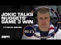 Nikola Jokic says Nuggets were reminded to ‘play like a champion’ by Coach Malone | SC with SVP