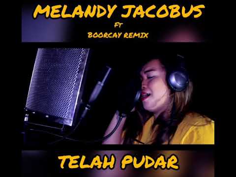MELANDY JACOBUS FT BOORCAY REMIX _ TELAH PUDAR (BMU) 2019