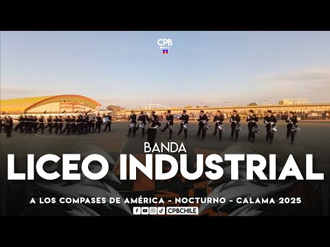 Banda Liceo Industrial de Antofagasta - Nocturno, Calama 2025