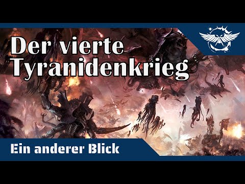 Ein anderer Blick auf den Vierten Tyranidenkrieg - Warhammer 40K Hintergründe auf dem Prüfstand