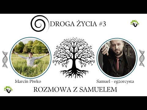 Droga życia #3 - Rozmowa z Samuelem egzorcystą ✨🙏🔥