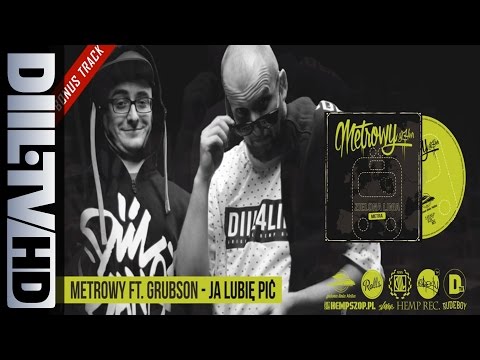 Metrowy - Ja Lubię Pić feat. GrubSon (BONUS TRACK) [DIIL.TV]