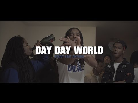 DAY DAY WORLD - Strait Heat Anthem | Shot By: @DADAcreative