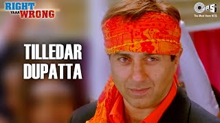 Tilledar Dupatta Lyrics - Right Yaaa Wrong